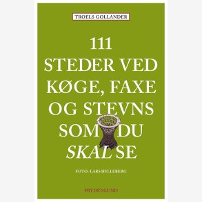 111 steder mellem K�ge, Faxe og Stevns du skal opleve - Levering uge 24