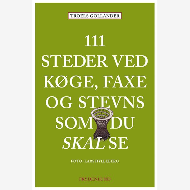 111 steder mellem K�ge, Faxe og Stevns du skal opleve - Levering uge 24